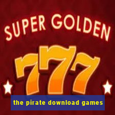 the pirate download games